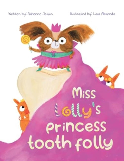 Miss Lollys Princess Tooth Folly