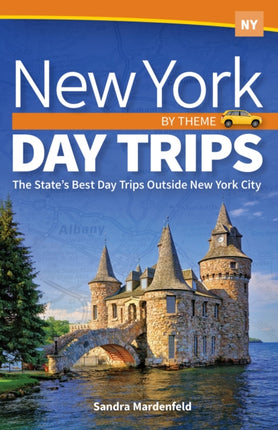 New York Day Trips by Theme: The State's Best Day