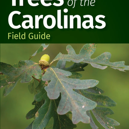 Trees of the Carolinas Field Guide