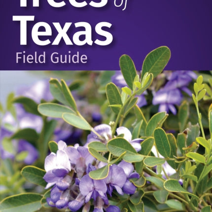 Trees of Texas Field Guide