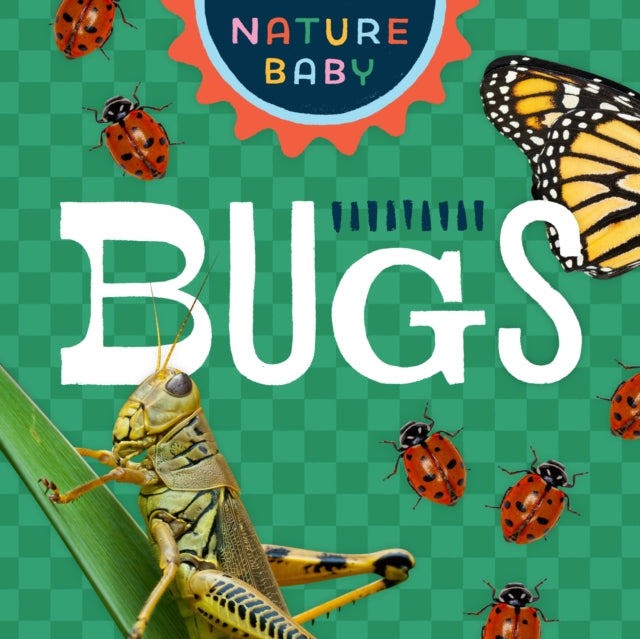 Nature Baby: Bugs & Insects