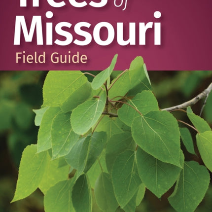 Trees of Missouri Field Guide