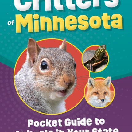 Critters of Minnesota: Pocket Guide to Animals in Your State