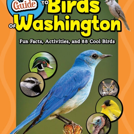 The Kids Guide to Birds of Washington