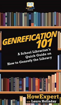 Genrefication 101: A School Librarian's Quick