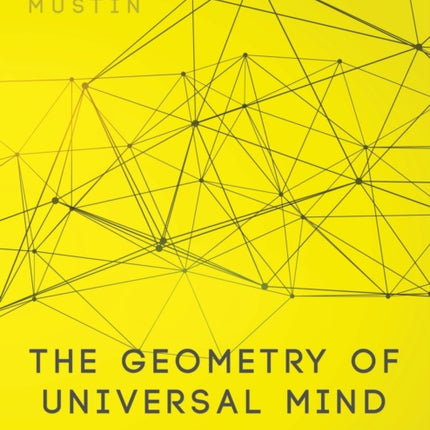 The Geometry of Universal Mind - Volume 2