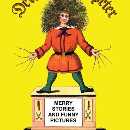 Der Struwwelpeter: Merry Stories and Funny Pictures