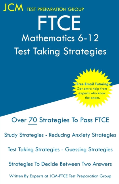 FTCE Mathematics 6-12 - Test Taking Strategies: