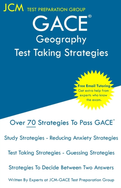 GACE Geography - Test Taking Strategies: GACE 036