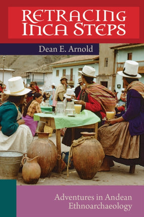 Retracing Inca Steps: Adventures in Andean