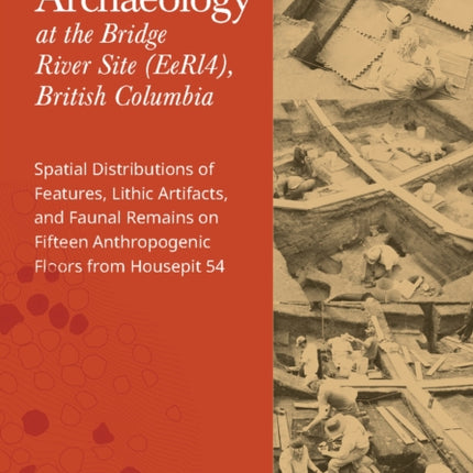 Household Archaeology at the Bridge River Site
