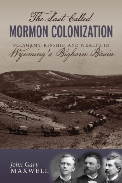 The Last Called Mormon Colonization: Polygamy,