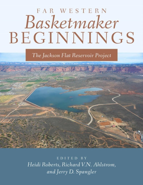 Far Western Basketmaker Beginnings: The Jackson