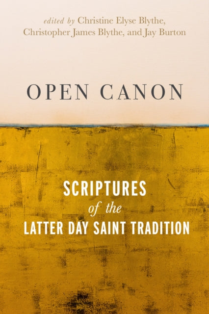 Open Canon: Scriptures of the Latter Day Saint