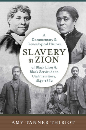 Slavery in Zion: A Documentary and Genealogical