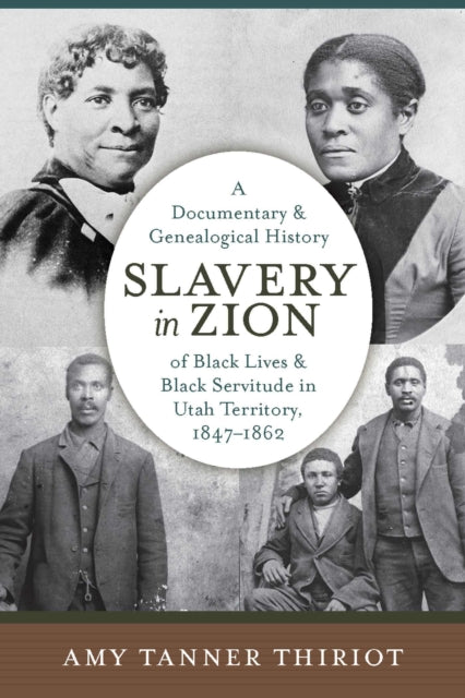 Slavery in Zion: A Documentary and Genealogical