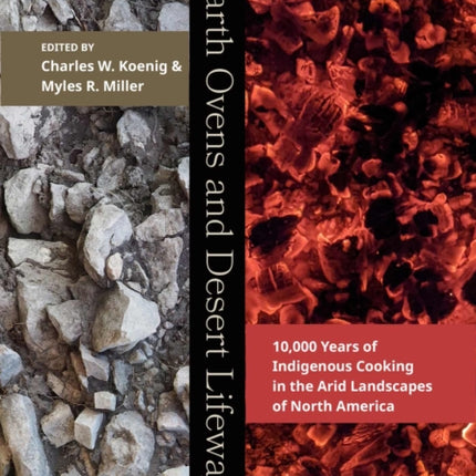 Earth Ovens and Desert Lifeways: 10,000 Years of