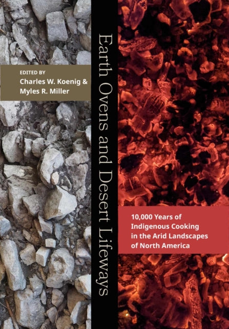 Earth Ovens and Desert Lifeways: 10,000 Years of