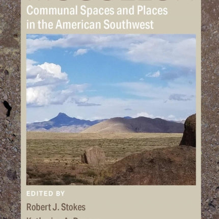 Mogollon Communal Spaces and Places in the