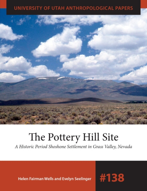 The Pottery Hill Site: A Historic Period Shoshone