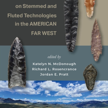 Current Perspectives on Stemmed and Fluted