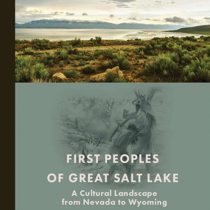 First Peoples of Great Salt Lake: A Cultural