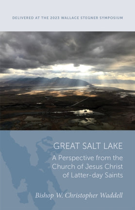 Great Salt Lake  A Perspective from the Church of