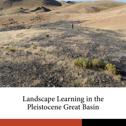 Landscape Learning in the Pleistocene Great Basin