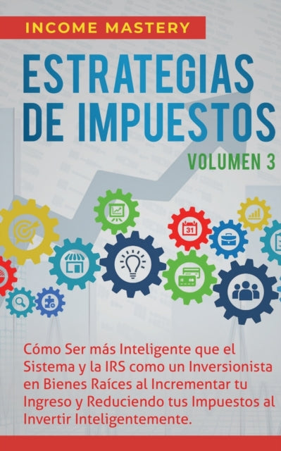 Estrategias de Impuestos: Cómo Ser Más