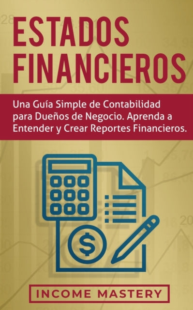 Estados financieros: Una guía simple de