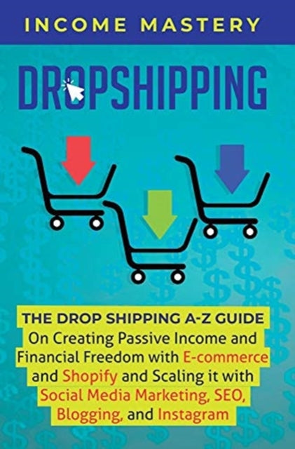 Dropshipping: The DropShipping A-Z Guide on