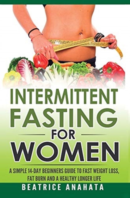 Intermittent Fasting for Women: A Simple 14-Day