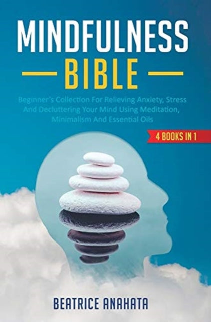 Mindfulness Bible: 4 BOOKS IN 1: Beginner's