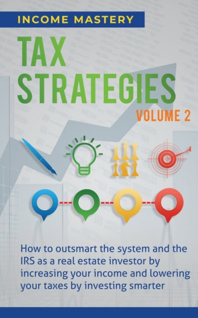 Tax Strategies: How to Outsmart the System and