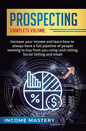 Prospecting: Increase Your Income and Learn How