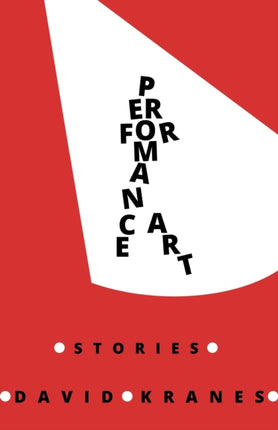 Performance Art: Stories