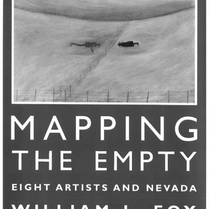 Mapping The Empty: Eight Artists And Nevada
