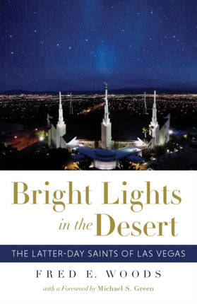 Bright Lights in the Desert: The Latter-day