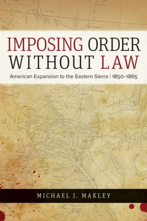 Imposing Order without Law: American Expansion to
