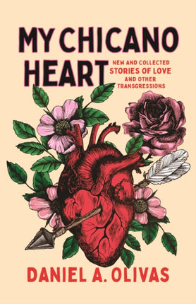 My Chicano Heart  New and Collected Stories of