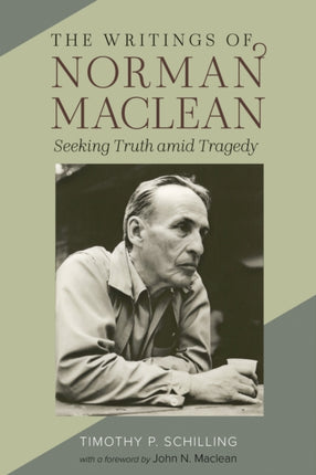 The Writings of Norman Maclean  Seeking Truth