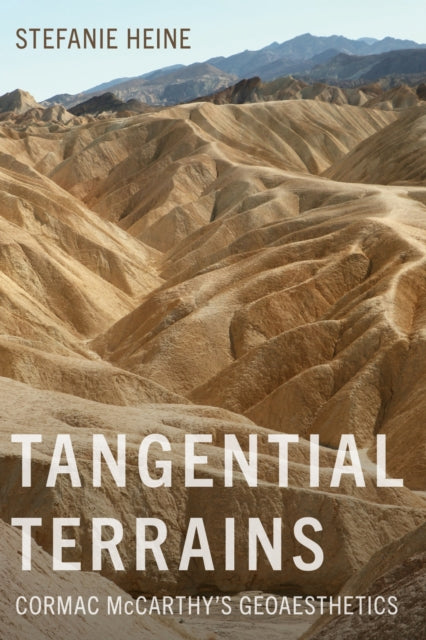 Tangential Terrains  Cormac McCarthys Geoaesthetics
