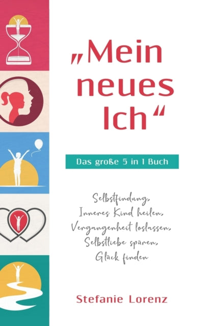 Mein neues Ich - Das große 5 in 1 Buch: