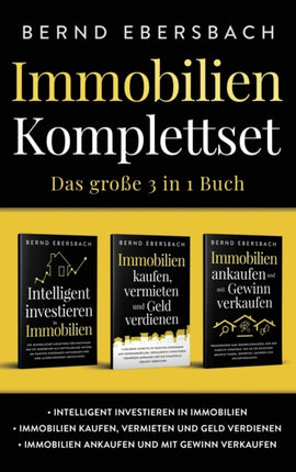 Immobilien Komplettset: Intelligent investieren in Immobilien Immobilien kaufen, vermieten und Geld verdienen Immobilien ankaufen und mit Gewinn verkaufen