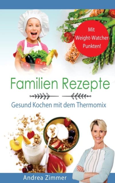 Familien Rezepte! Mit Punkten! Gesund Kochen mit