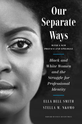 Our Separate Ways: Black and White Women and the Struggle for Professional Identity