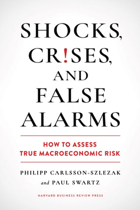 Shocks Crises and False Alarms