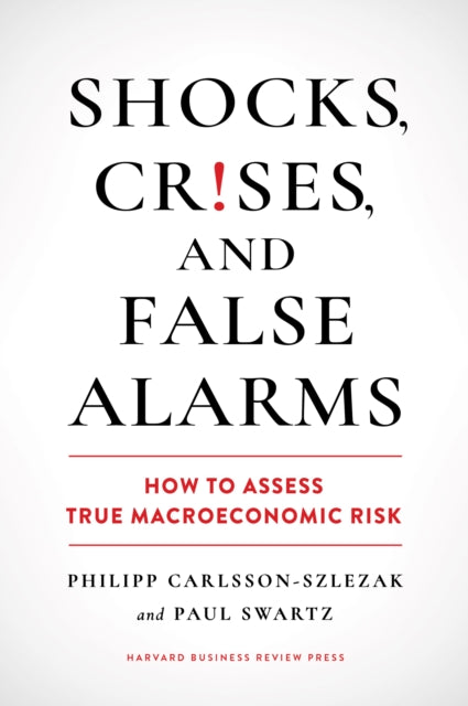 Shocks Crises and False Alarms