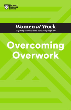 Overcoming Overwork