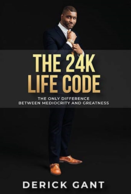 The 24k Life Code: The only difference between